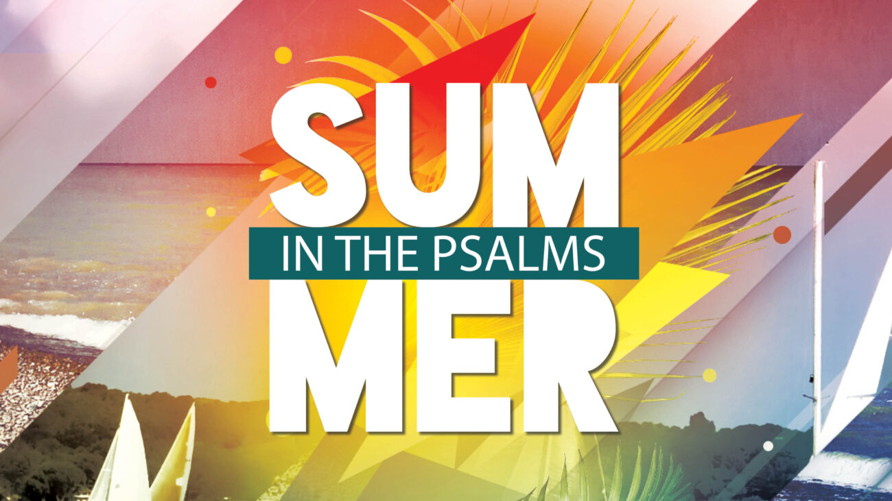 Summer In The Psalms 2021