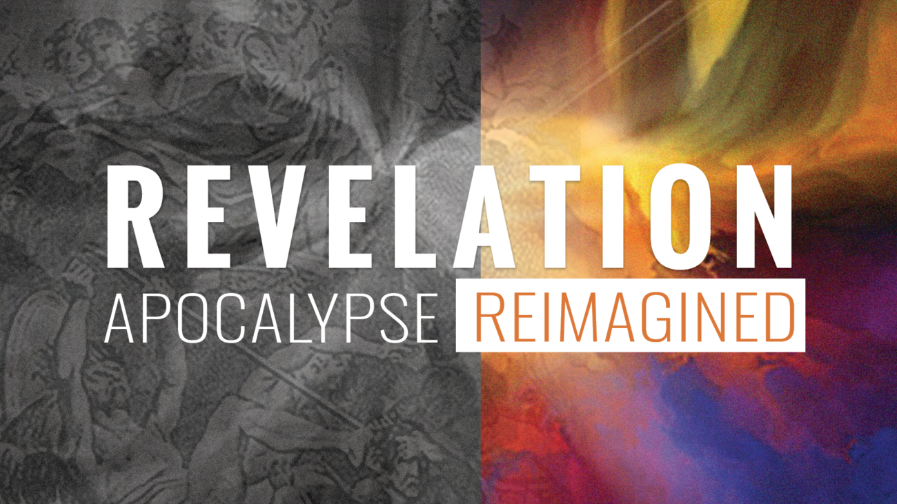 Revelation: Apocalypse Reimagined